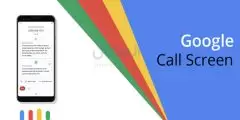 ما هي ميزة Google Call Screen، وكيف يمكنك إعدادها؟
